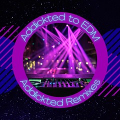 Addickted to EDM Volume 2