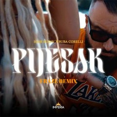 Buba Corelli X Igor Buzov - Pijesak ( Fraze Remix )