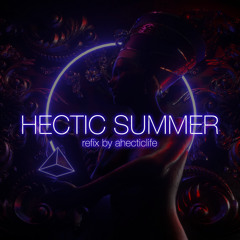 Hectic Summer (Refix by aHecticLife)