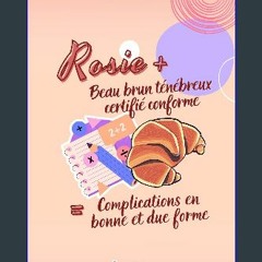 ebook read [pdf] 📖 Rosie + Beau brun ténébreux certifié conforme = Complications en bonne et due f