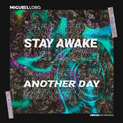 Premiere: Miguel Lobo Feat. Rion S - Stay Awake [Circus Recordings]