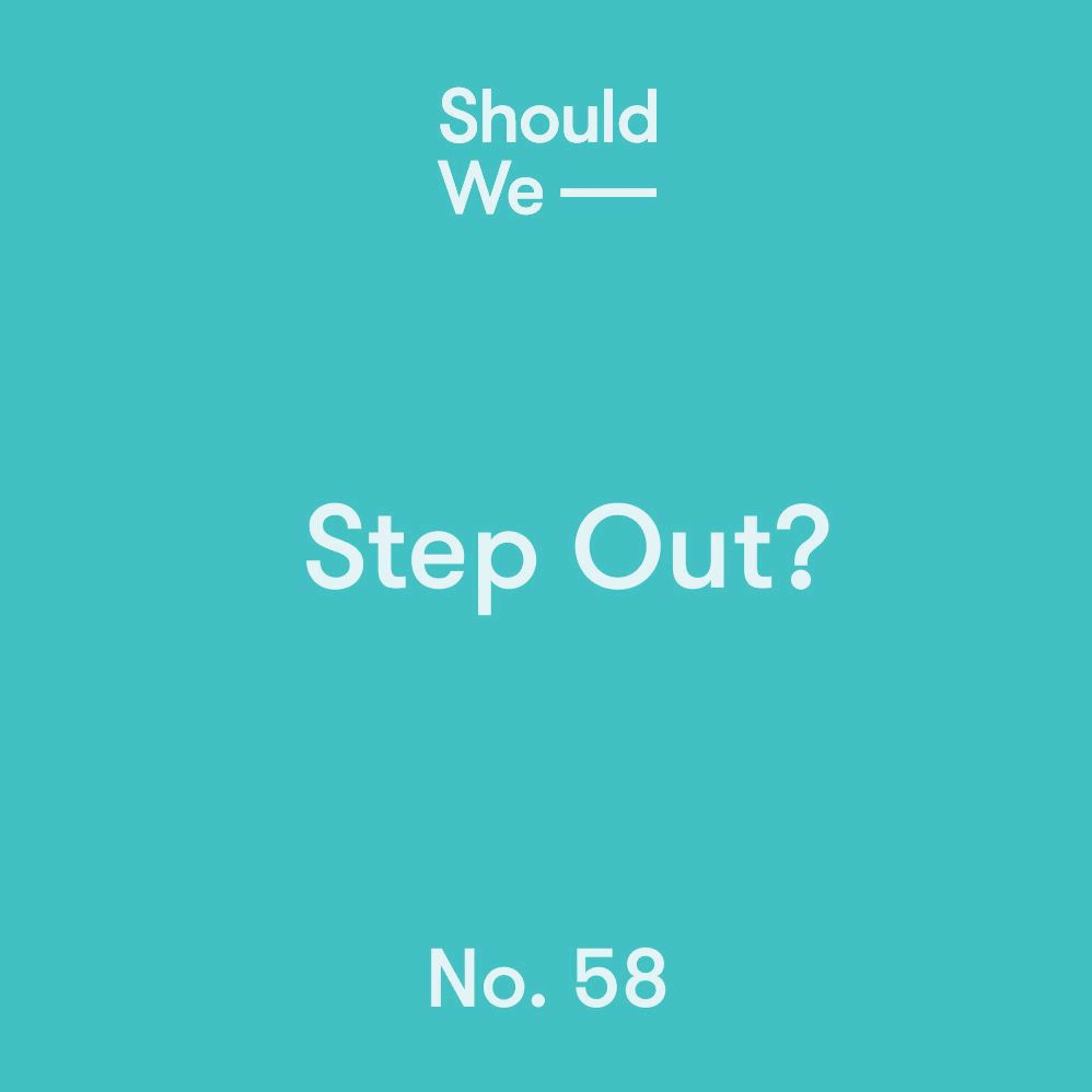 Should We