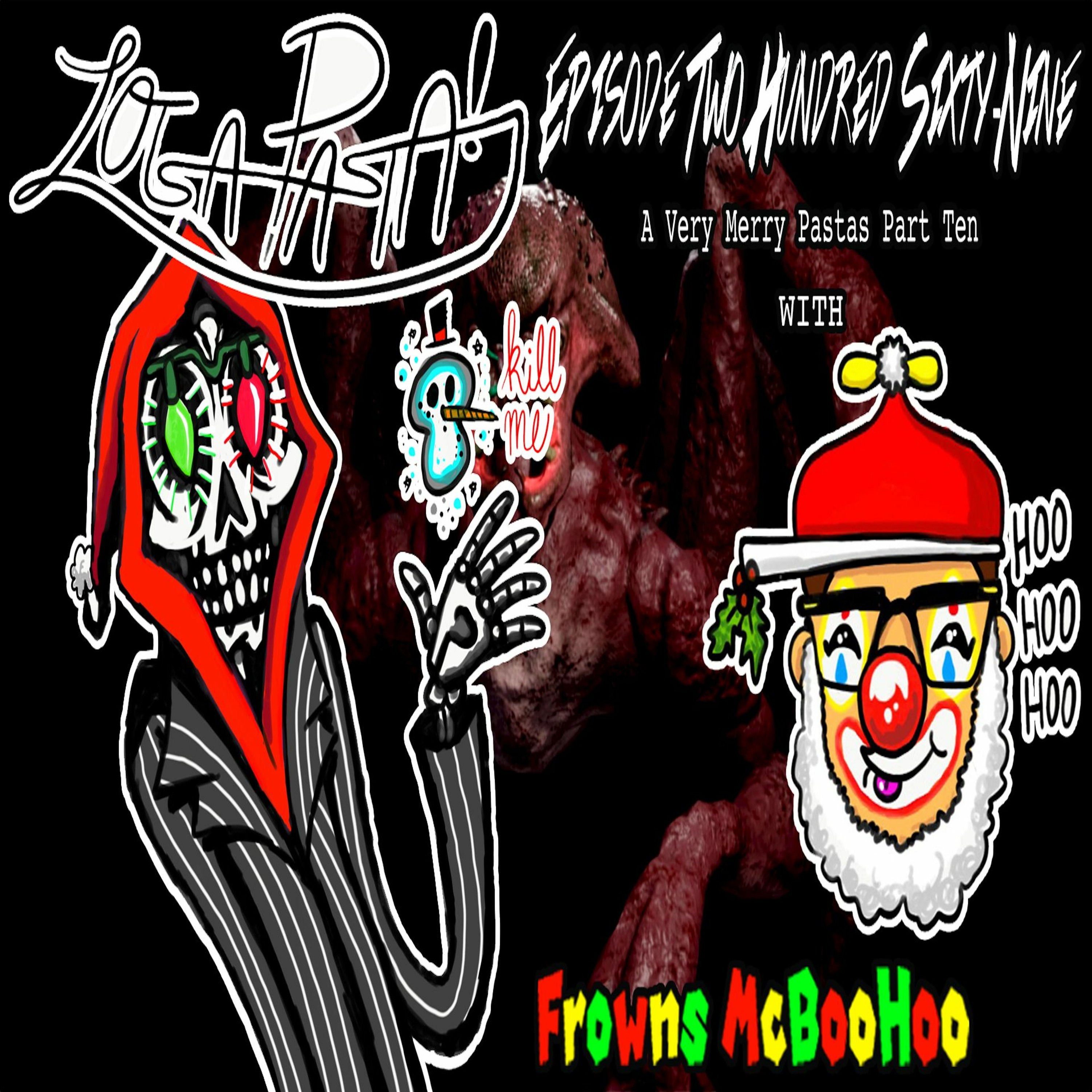 Episode Two Hundred Sixty-Nine: A Very Merry Pastas Part Ten episode artwork