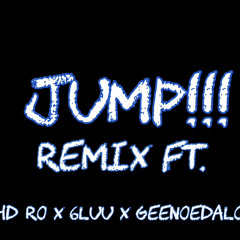 jump remix ft GHD Ro x 6luu x Geenoedalocc