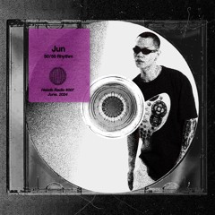 Radio #007 - Jun "50/50 Rhythm"