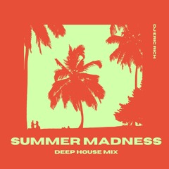 Summer Madness - Deep House Mix