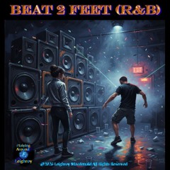 Leighroy - Beat 2 Feet (R&B)