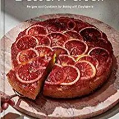 [PDF] ✔️ Download Dessert Person: Recipes and Guidance for Baking with Confidence: A Baking Book Ful