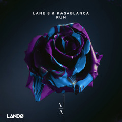Lane 8 & Kasablanca - Run (LANDO Remix) [FREE DOWNLOAD]