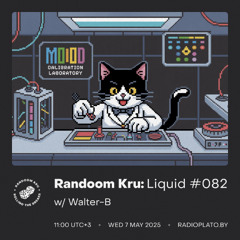 Liquid #082 w/ Walter-B