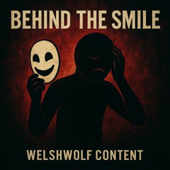 BEHIND THE SMILE