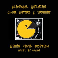 Old skool Belgian Club Retro & Trance Part 08 12 inch Vinyl Edition Version 2.0