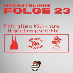 Folge 23 - Storytime: Köln - eine Migrationsgeschichte