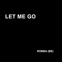 LET ME GO