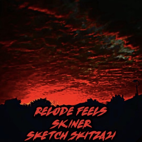 RELODE FEELS SK.1NER SKETCH SKITZA 21