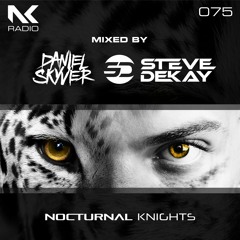 Nocturnal Knights 075 - Daniel Skyver & Steve Dekay