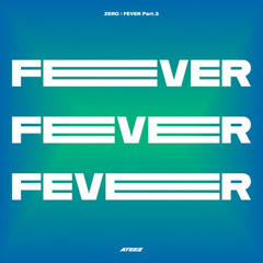 [Full Album] ATEEZ(에이티즈) ZERO : FEVER Part.3