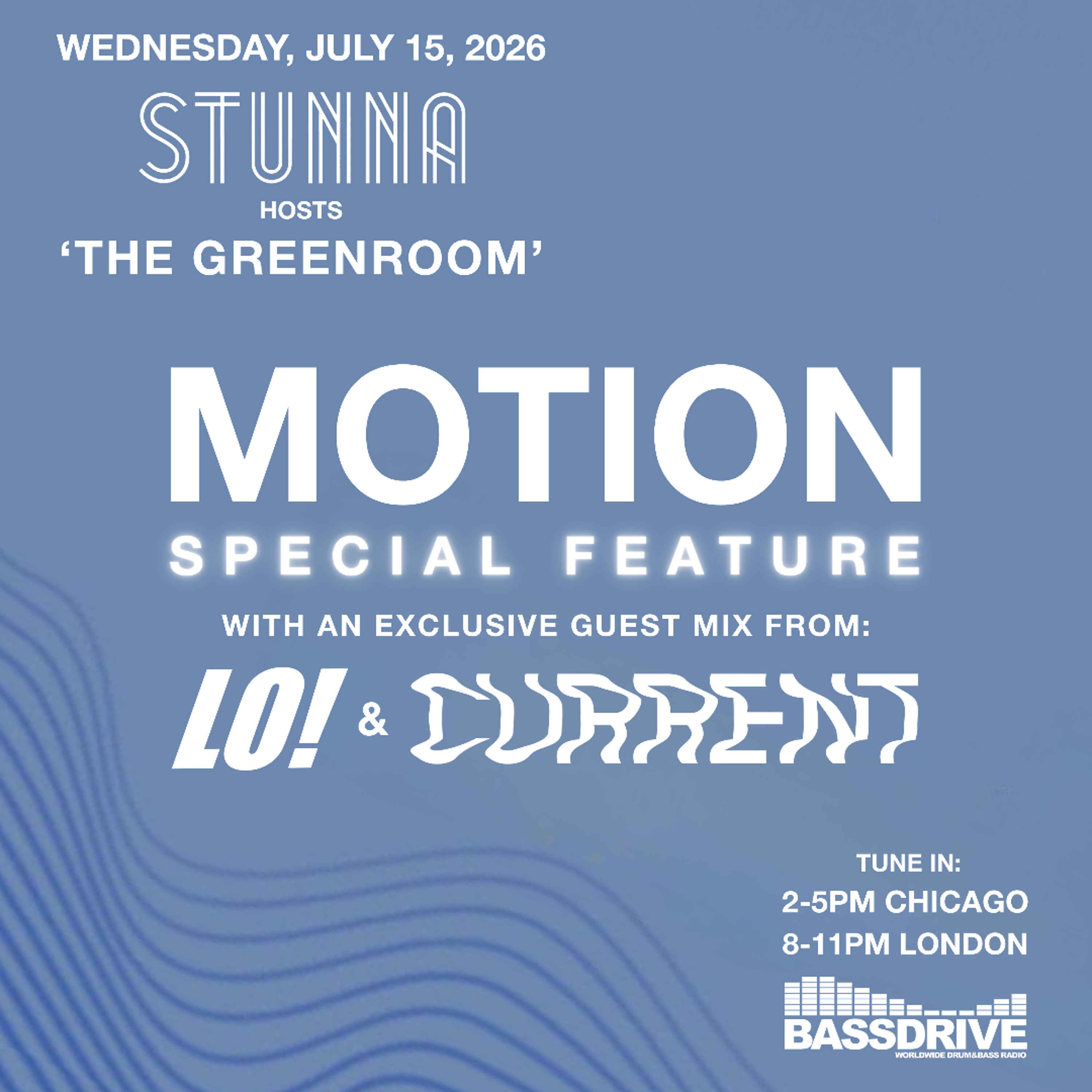 STUNNA Hosts THE GREENROOM with MOTION Guest Mix from LO + CURRENT July 15 2026 episode artwork