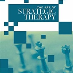 Read EPUB KINDLE PDF EBOOK The Art of Strategic Therapy by  Jay Haley &  Madeleine Ri