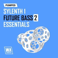 Pumped Sylenth1 Future Bass Essentials 2 | 79 Sylenth1 Presets