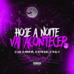 HOJE A NOITE VAI ACONTECER