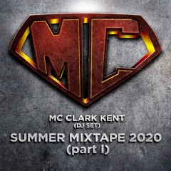 MC CLARK KENT (DJ SET) SUMMER MIXTAPE 2020 (PART 1)