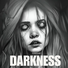 Darkness