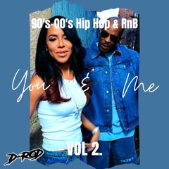 You & Me (90's - 00's Hip Hop & RnB Vol 2.)