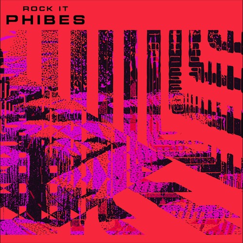 Phibes - Rock It [PATREON EXCLUSIVE]
