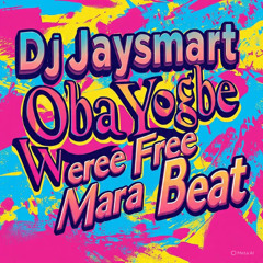 Oba Yogbe Werey Free Mara Beat