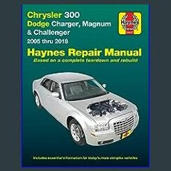 {READ/DOWNLOAD} ⚡ Chrysler 300 (05-18),Dodge Charger (06-18),Magnum (05-08) Haynes (Paperback) EBO