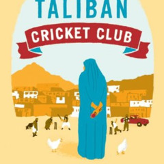[Download] KINDLE 📙 The Taliban Cricket Club: A Novel by  Timeri N. Murari [KINDLE P