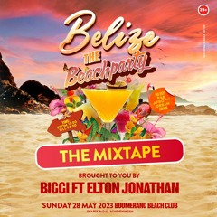 BELIZE 'The Beachparty Mixtape' By BIGGI Ft Elton Jonathan