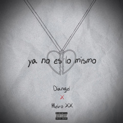 Diangel x Melvo - ya no es lo mismo (Prod. LEXNOUR)