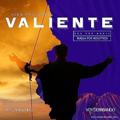 Valiente - Ora Pro Nobis