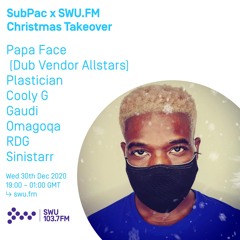 Subpac w/ Sinistarr - 30th DEC 2020