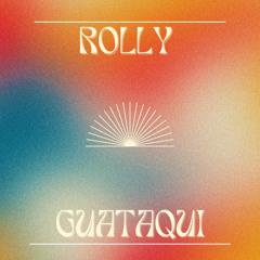 ROLLY - GUATAQUI