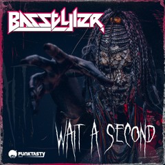 BasStyler - Wait A Second (Original Mix) - [ OUT NOW !! · YA DISPONIBLE ]