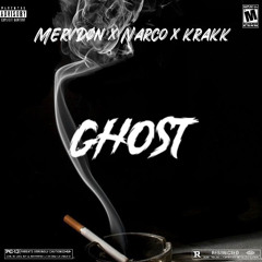 Ghost ft  Narco x Krakk