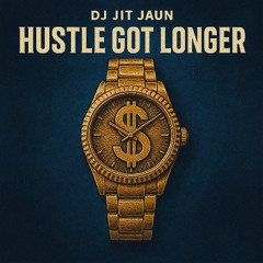 Hustle Got Longer