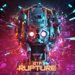 Rupture - Wtf