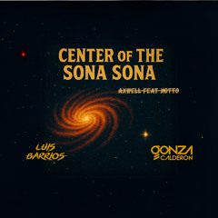 CENTER of THE SONA SONA (LUIS BARRIOS & GONZA CALDERON AFRO EDIT) [FILTERED] (FREE DL)