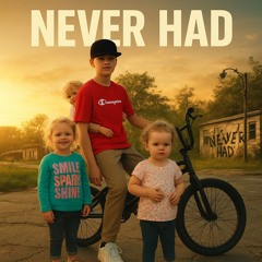 Never Had