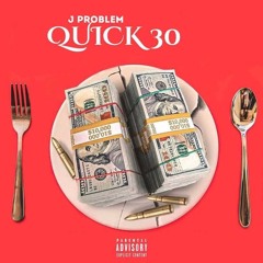 J problem- quick 30