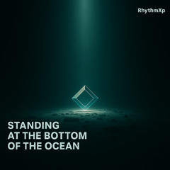 Standing at the Bottom of the Ocean
