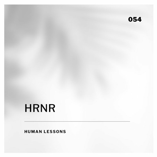 Human Lessons #054 - HRNR