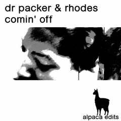 Dr Packer, Mr Rhodes - Comin' Off (Original Mix)