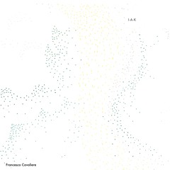 XX15: Francesco Cavaliere - I-A-K Interplanetary-Abyssal-Kite - excerpt side A