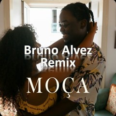 Moça (Bruno Alvez Remix) Ivandro PREVIEW