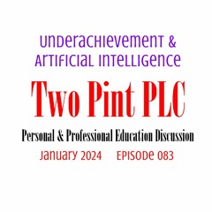 083 Underachievement & Artificial Intelligence